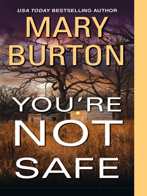 Title details for You're Not Safe by Mary Burton - Wait list